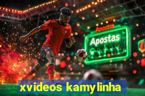 xvideos kamylinha